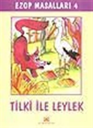 Ezop Masalları 4 - Tilki ile Leylek