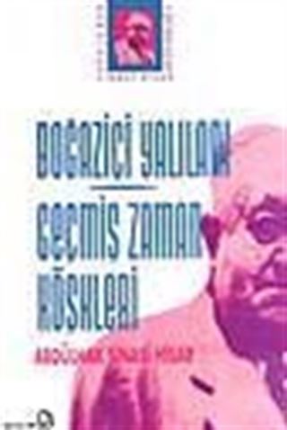 Boğaziçi Yalıları / Geçmiş Zaman Köşkleri