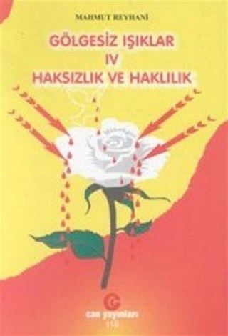 Gölgesiz Işıklar 4 (Haksızlık ve Haklılık)
