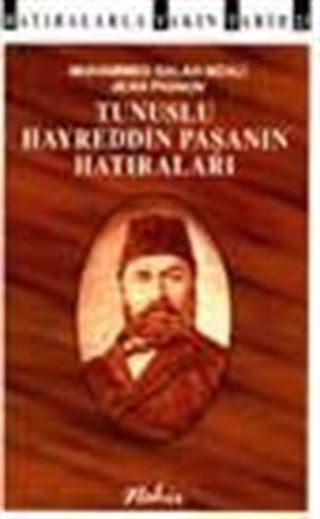 Tunuslu Hayreddin Paşa'nın Hatıraları