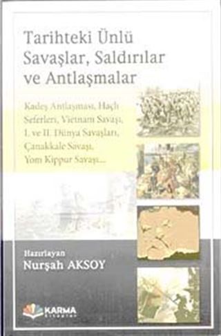 Tarihteki Ünlü Savaşlar, Saldırılar ve Antlaşmalar