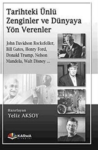 Tarihteki Ünlü Zenginler ve Dünyaya Yön Verenler