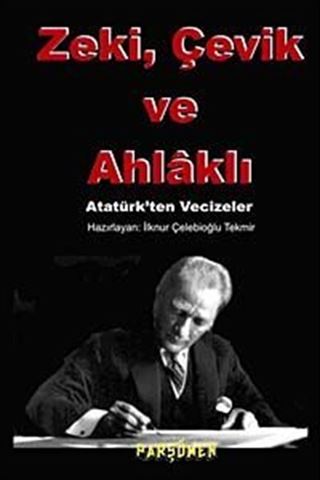 Zeki, Çevik ve Ahlaklı
