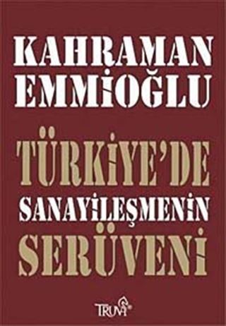 Türkiye'de Sanayileşmenin Serüveni