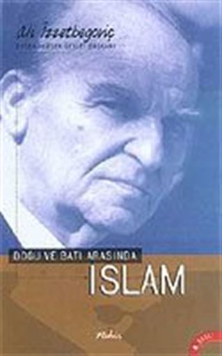 Doğu ve Batı Arasında İslam