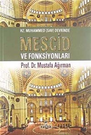 Hz. Muhammed Devrinde Mescid Ve Fonksiyonları
