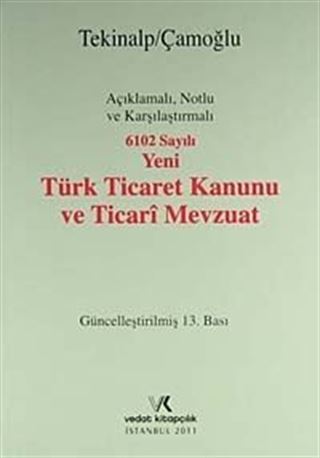 6102 Sayılı Yeni Türk Ticaret Kanunu ve Ticari Mevzuat