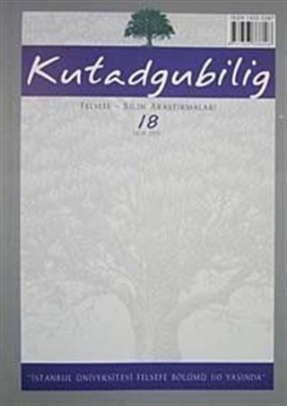 Kutadgubilig Felsefe-Bilim Araştırmaları Dergisi Sayı 18 Ekim 2010