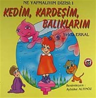 Kedim Kardeşim Balıklarım
