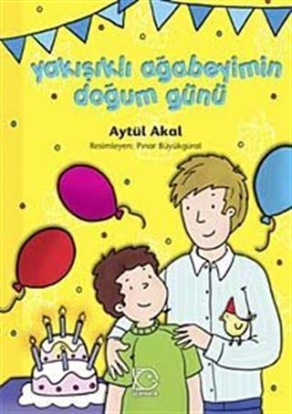 Yakışıklı Ağabeyimin Doğum Günü