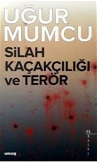 Silah Kaçakçılığı ve Terör