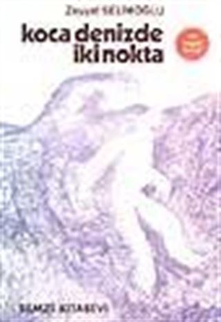 Koca Denizde İki Nokta