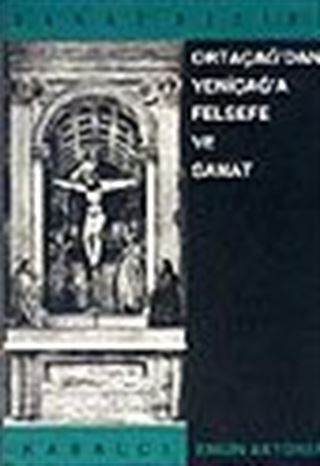 Ortaçağdan Yeniçağa Felsefe Ve Sanat