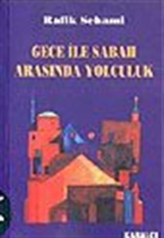 Gece İle Sabah Arasında Yolculuk