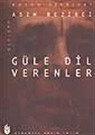 Güle Dil Verenler