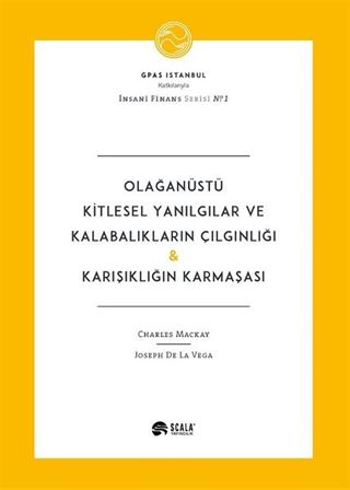 Olağanüstü Kitlesel Yanılgılar ve Kalabalıkların Çılgınlığı ve Karışıklığın Karmaşası