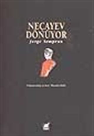 Neçayev Dönüyor