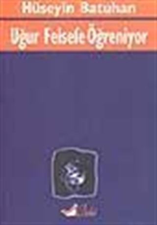 Uğur Felsefe Öğreniyor