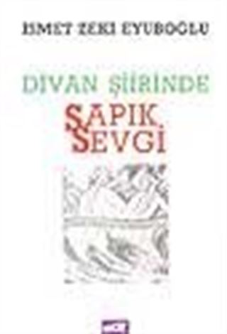 Divan Şiirinde Sapık Sevgi