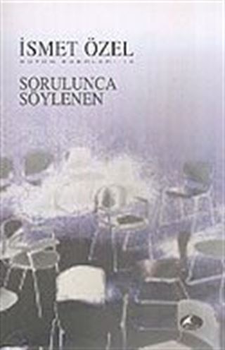 Sorulunca Söylenen