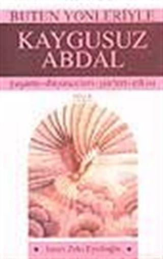 Kaygusuz Abdal / Bütün Yönleriyle