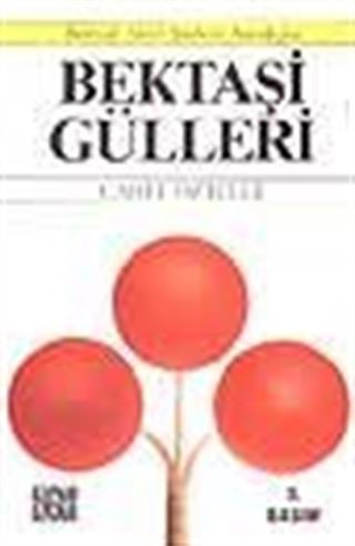 Bektaşi Gülleri / Bektaşî-Alevî Şiirleri Antolojisi