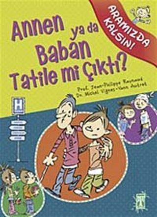 Annen ya da Baban Tatile mi Çıktı? / Aramızda Kalsın
