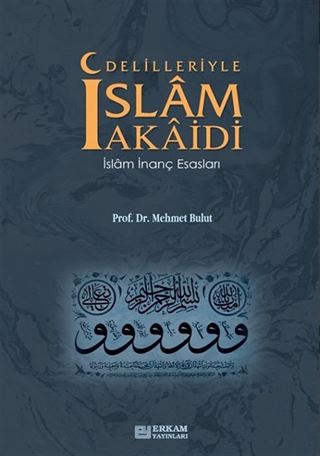 Delilleriyle İslam Akaidi