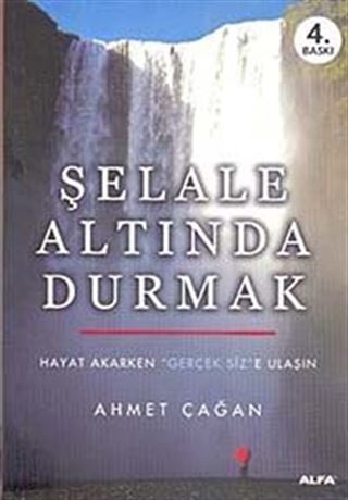Şelale Altında Durmak