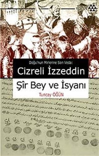 Cizreli İzzeddin Şir Bey ve İsyanı