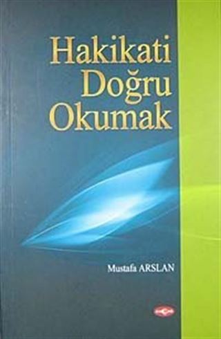 Hakikati Doğru Okumak