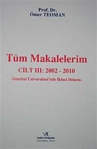 Tüm Makalelerim Cilt: III 2002 - 2010