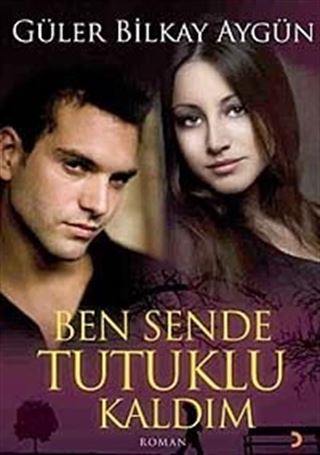 Ben Sende Tutuklu Kaldım