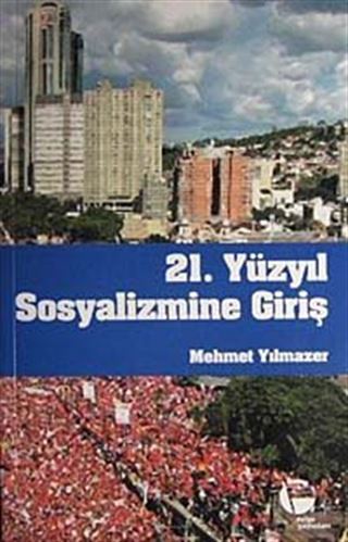 21. Yüzyıl Sosyalizmine Giriş