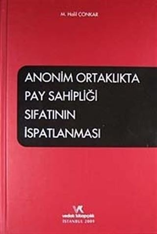Anonim Ortaklıkta Pay Sahipliği Sıfatının İspatlanması / M. Halil Çonkar