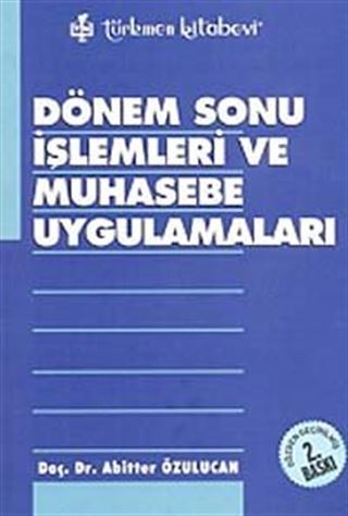 Dönem Sonu İşlemleri ve Muhasebe Uygulamaları