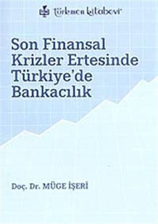 Son Finansal Krizler Ertesinde Türkiye'de Bankacılık
