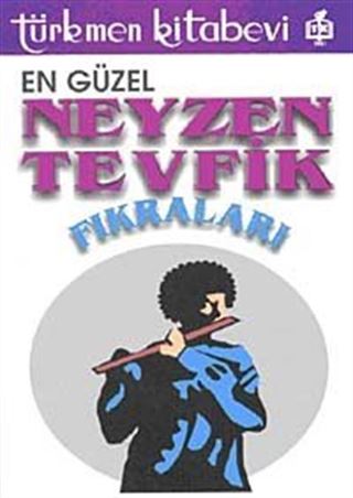 En Güzel Neyzen Tevfik Fıkraları