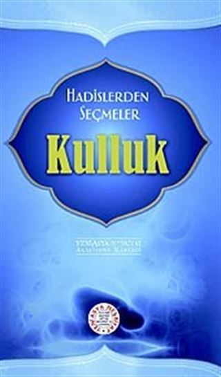 Hadislerden Seçmeler Kulluk