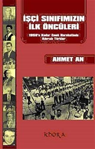 İşçi Sınıfımızın İlk Öncüleri
