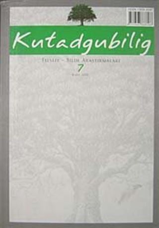 Kutadgubilig Felsefe-Bilim Araştırmaları Dergisi Sayı 7 Mart 2005