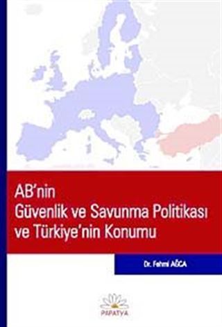 AB'nin Güvenlik ve Savunma Politikası ve Türkiye'nin Konumu