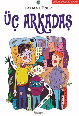 Üç Arkadaş