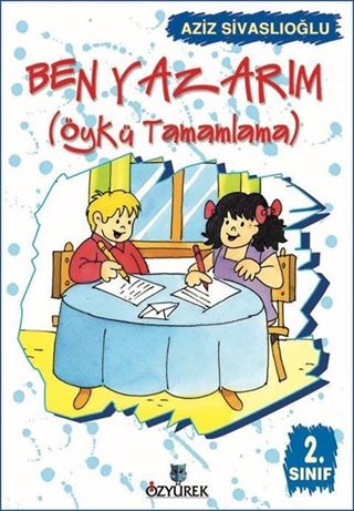 Ben Yazarım / Öykü Tamamlama (2. Sınıf)