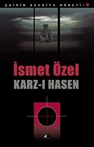 Karz-ı Hasen / Şairin Devriye Nöbeti-9
