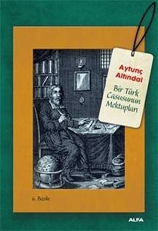 Bir Türk Casusunun Mektupları
