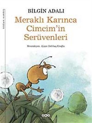 Meraklı Karınca Cimcim'in Serüvenleri