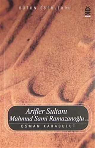 Arifler Sultanı Mahmud Sami Ramazanoğlu (K.S)