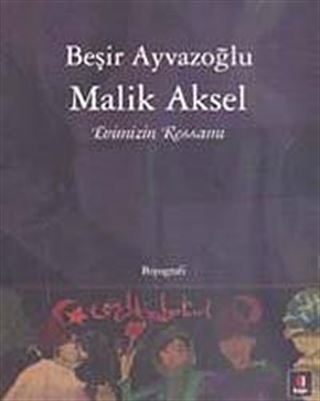 Malik Aksel Evimizin Ressamı