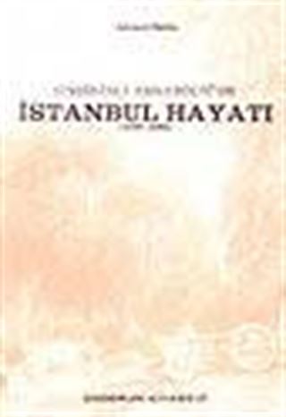 Onbirinci Asr-ı Hicri'de İstanbul Hayatı (1592-1688)